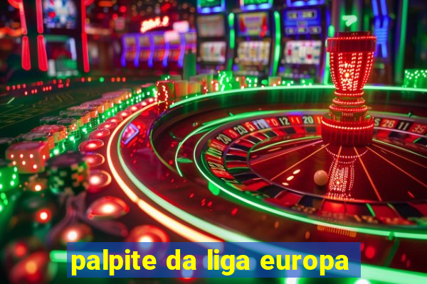 palpite da liga europa